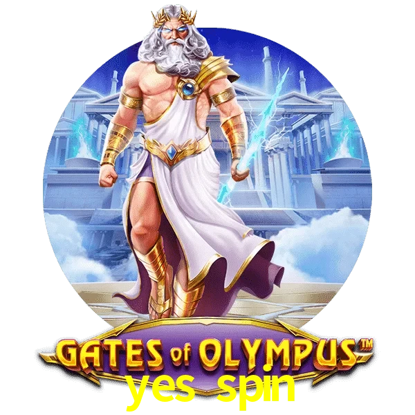 yes spin Gates of O.